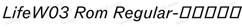 LifeW03 Rom Regular字体转换
